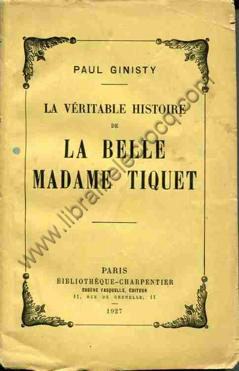 GINISTY Paul, La véritable histoire de la belle Mad... GINISTY Paul, La véritable histoire de la belle Mad...