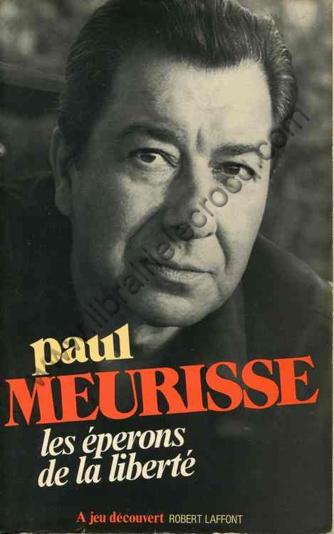 MEURISSE Paul, Les éperons de la liberté MEURISSE Paul, Les éperons de la liberté