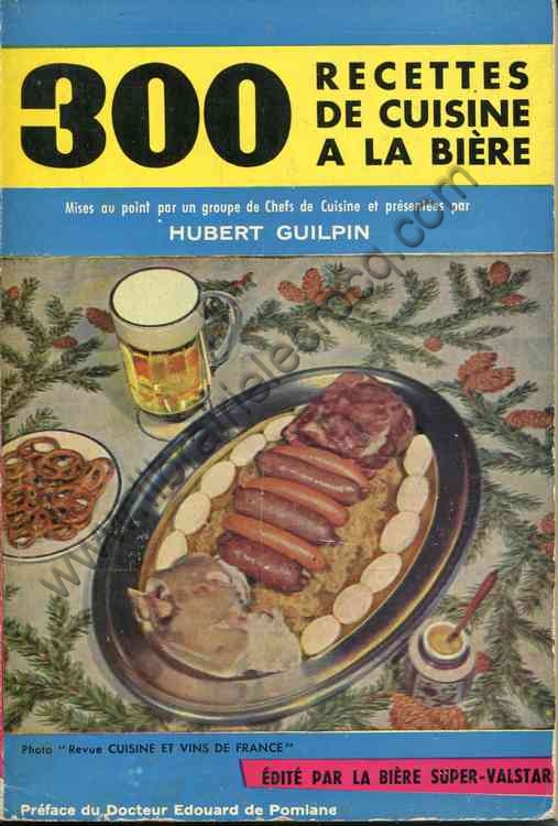 GUILPIN Hubert 300 recettes de cuisine à la bière ...