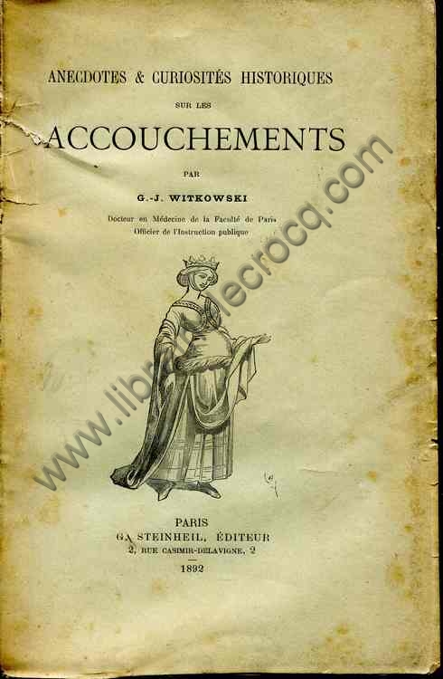 WITKOWSKI G.-J., Anecdotes et curiosités historique... WITKOWSKI G.-J., Anecdotes et curiosités historique...