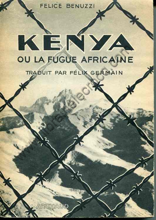 BENUZZI Felice Kenya ou la fugue africaine . Traduit...