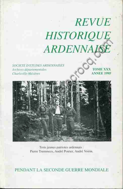 REVUE HISTORIQUE ARDENNAISE TOME XXX ANNEE 1995 Pen...