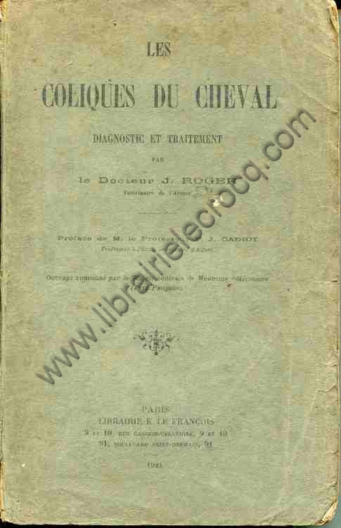 ROGER Dr J., Les coliques du cheval. Diagnostic et t... ROGER Dr J., Les coliques du cheval. Diagnostic et t...