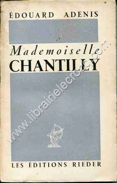 ADENIS Edouard, Mademoiselle Chantilly ADENIS Edouard, Mademoiselle Chantilly